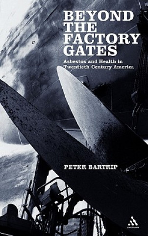 Carte Beyond the Factory Gates P.W.J. Bartrip