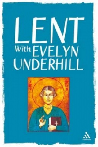 Książka Lent With Evelyn Underhill Evelyn Underhill