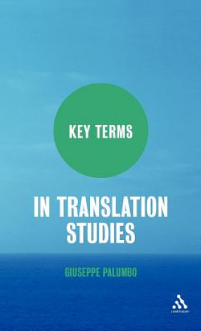 Kniha Key Terms in Translation Studies Giuseppe Palumbo