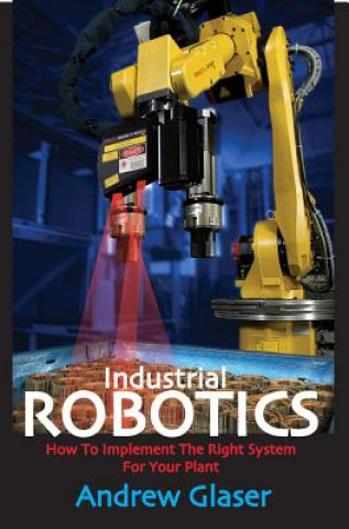 Carte Industrial Robotics Andrew Glaser