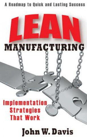 Carte Implementing Lean Manufacturing John W. Davis