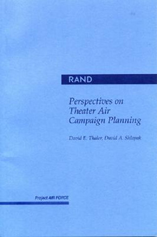 Carte Perspectives on Theater Air Campaign Planning David E. Thaler