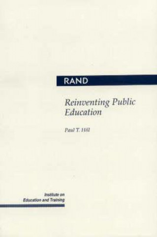 Livre Reinventing Public Education Paul T. Hill