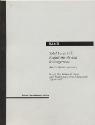 Knjiga Total Force Pilot Requirements and Management Harry J. Thie