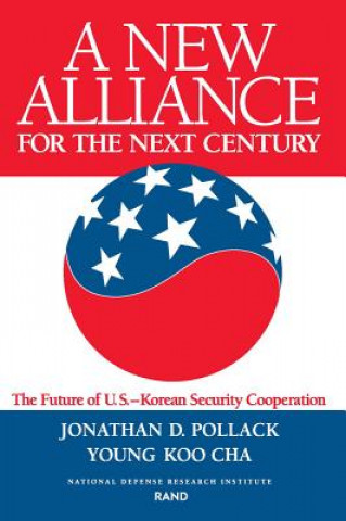 Kniha New Alliance for the Next Century Jonathan D. Pollack