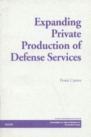 Knjiga Expanding Private Production of Defense Services Frank A Camm