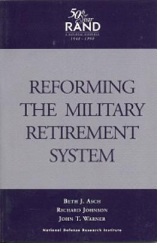 Kniha Reforming the Military Retirement System Beth J. Asch