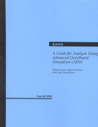 Книга Guide for Analysis Using Advanced Distributed Simulation (Ads) Thomas Lucas