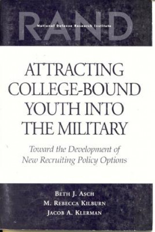 Könyv Attracting College-bound Youth into the Military Beth J. Asch