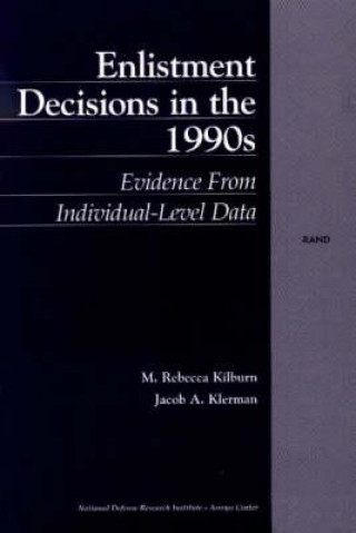 Kniha Enlistment Decisions in the 1990s M.Rebecca Kilburn