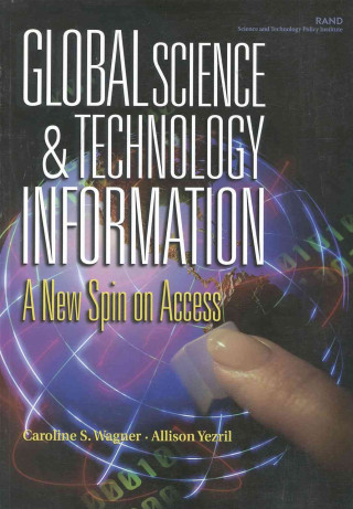 Carte Global Science & Technology Information: a New Spin on Access Caroline S. Wagner