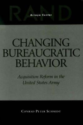Carte Changing Bureaucratic Behavior Conrad Peter Schmidt