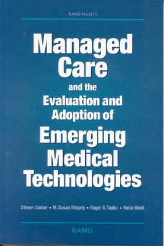 Kniha Managed Care and the Evaluation and Adoption of Emerging Medical Technologies Robin Meili