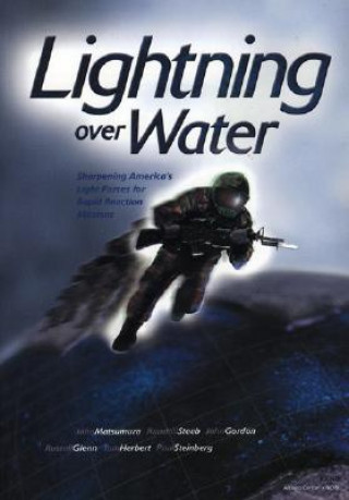 Kniha Lightning over Water: Sharpening America's Light Forces for Rapid Reaction Missions Randall Steeb