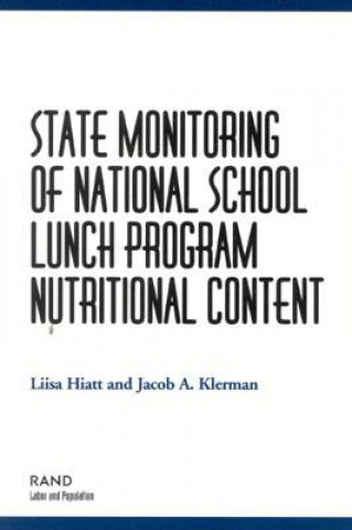 Kniha State Monitoring of National School Lunch Program Nutritional Content Liisa Hiatt