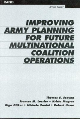 Knjiga Improving Army Planning for Future Multinational Coalition Operations Thomas S. Szayna
