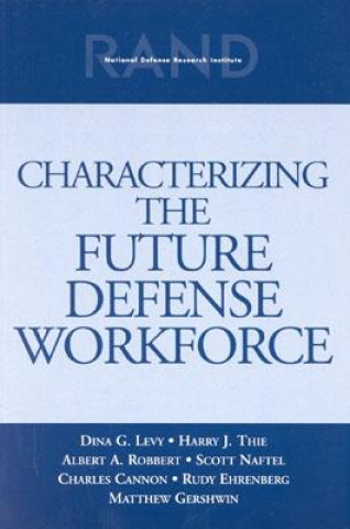 Kniha Characterizing the Future Defense Workforce Dina G. Levy