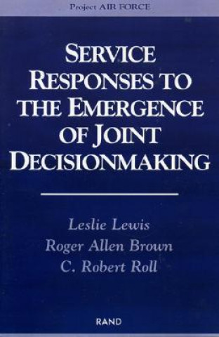 Carte Service Responses to the Emergence of Joint Decisionmaking Leslie Lewis