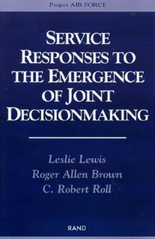 Kniha Service Responses to the Emergence of Joint Decisionmaking Leslie Lewis