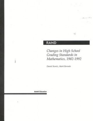 Buch Changes in High School Grading Standards in Mathematics, 1982-1992 Mark Berends