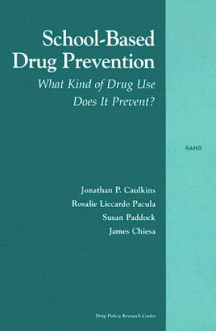Könyv School-based Drug Prevention Jonathan P. Caulkins