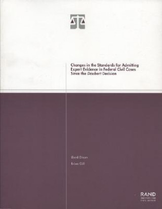 Kniha Changes in the Standards for Admitting Expert Evidence in Federal Civil Cases Since the Daubert Decision Lloyd Dixon