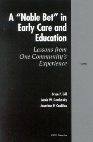 Könyv Noble Bet in Early Care and Education Brian P. Gill