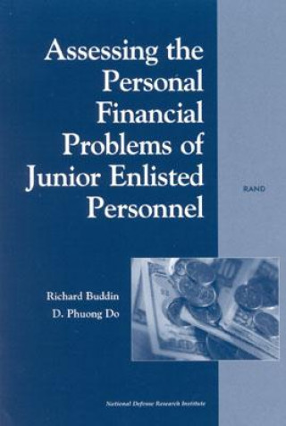 Könyv Assessing the Personal Financial Problems of Junior Enlisted Personnel Richard Buddin