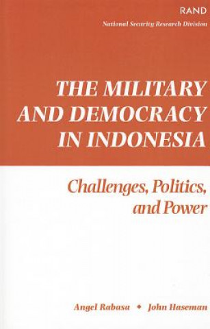 Kniha Military and Democracy in Indonesia Angel Rabasa