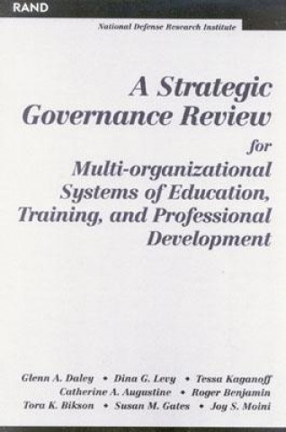 Kniha Strategic Governance Review for Multi-organizational Systems of Education, Training and Professional Development Glenn A. Daley