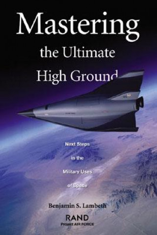 Libro Mastering the Ultimate High Ground Benjamin S. Lambeth