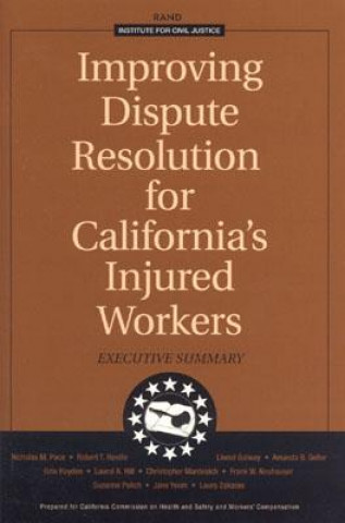 Book Improving Dispute Resolution for California's Injured Workers Nicholas M. Pace