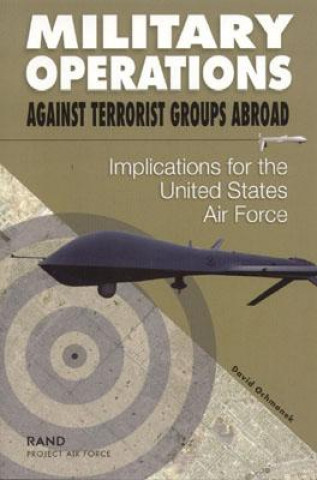 Kniha Military Operations against Terrorist Groups Abroad David Ochmanek