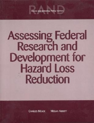Könyv Assessing Federal Research and Development for Hazard Loss Reduction Charles Meade