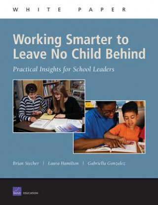 Carte Working Smarter to Leave No Child Behind Brian M. Stecher