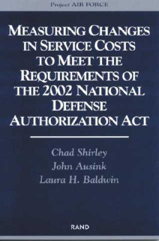 Carte Measuring Changes in Service Costs to Meet the Requirements of the 2002 National Defense Authorization Act Chad Shirley