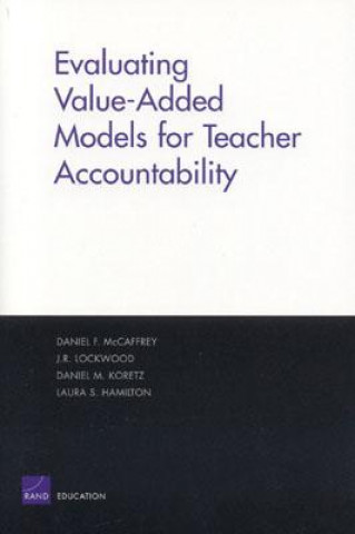 Carte Evaluating Value-added Models for Teacher Accountability Daniel McCaffrey