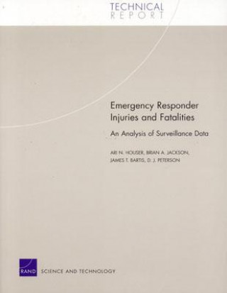 Knjiga Emergency Responder Injuries and Fatalities Ari N. Houser