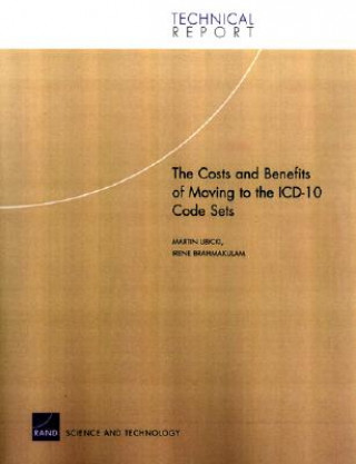 Kniha Costs and Benefits of Moving to the ICD-10 Code Sets Martin Libicki