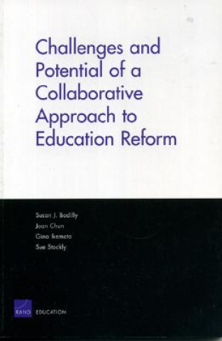 Carte Challenges and Potential of a Collaborative Approach to Education Reform Susan Bodilly