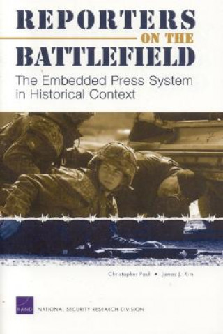 Könyv Reporters on the Battlefield Christopher Paul