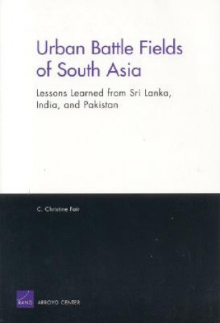 Livre Urban Battle Fields of South Asia Christine Fair