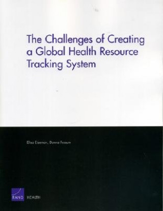 Kniha Challenges of Creating a Global Health Resource Tracking System Elisa Eiseman