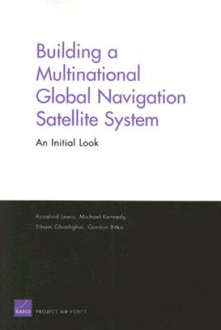 Kniha Building a Multinational Global Navigation Satellite System Rosalind Lewis