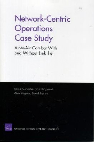 Книга Network-centric Operations Case Study Don Gonzales