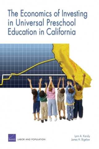 Kniha Economics of Investing in Universal Preschool Education in California Lynn A. Karoly