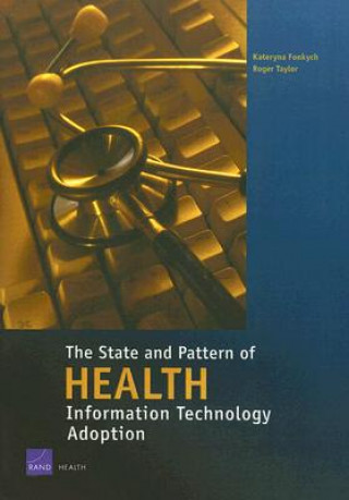 Kniha State and Pattern of Health Information Technology Adoption Kateryna Fonkych