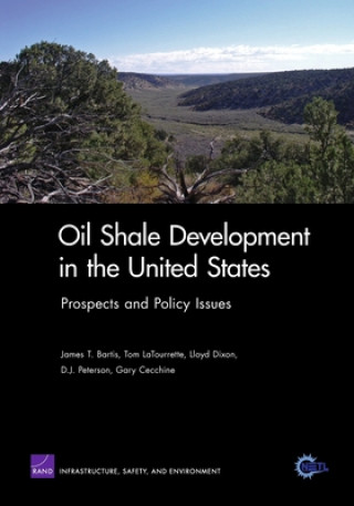 Kniha Oil Shale Development in the United States James T. Bartis