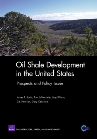 Książka Oil Shale Development in the United States James T. Bartis