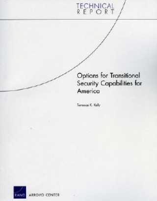 Carte Options for Transitional Security Capabilities for America Terrence K Kelly